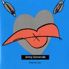 Read My Lips by Jimmy Somerville album reviews, ratings, credits