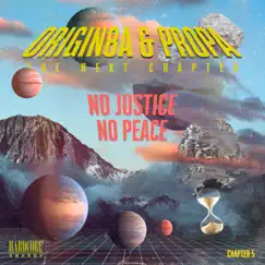 No Justice, No Peace - Single by Origin8a & Propa album reviews, ratings, credits