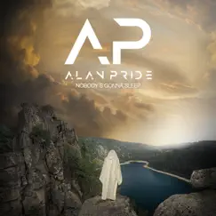 Nobody's Gonna Sleep - EP by Alan Pride album reviews, ratings, credits