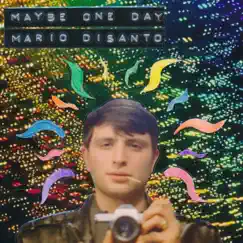 Maybe One Day - EP by Mario DiSanto album reviews, ratings, credits