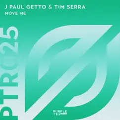 Move Me - Single by J Paul Getto & Tim Serra album reviews, ratings, credits