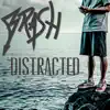 Distracted (feat. Pacewon & I.N.F) - Single album lyrics, reviews, download
