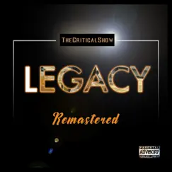 Legacy (Remastered) by TheCriticalShow album reviews, ratings, credits