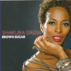 Brown Sugar by Shakura S'Aida album reviews, ratings, credits