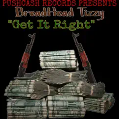 Get It Right - Single by BreadHead Tizzy album reviews, ratings, credits
