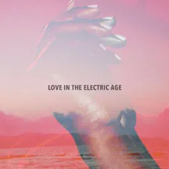Love In the Electric Age - Single by Will Crockford album reviews, ratings, credits
