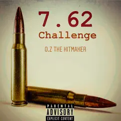 7.62 Challenge - Single by O.Z the Hitmaker album reviews, ratings, credits