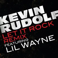 Let It Rock (feat. Lil Wayne) Song Lyrics
