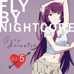 Goes Acoustic, Vol. 5 by Fly By Nightcore album reviews, ratings, credits