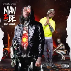 Man 2 Be (feat. Gunna) - Single by Rockstar Rodie album reviews, ratings, credits