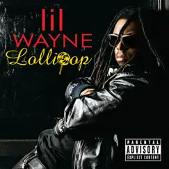 Lollipop - Single by Lil Wayne album reviews, ratings, credits