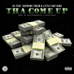 Tha Come Up (feat. Supreme Freen & Little Rap King) - Single by OZ album reviews, ratings, credits