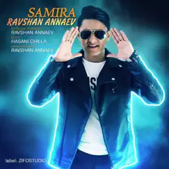 Samira - Single by Ravshan Annaev album reviews, ratings, credits