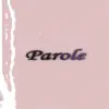 Parole (feat. Bleak) - Single album lyrics, reviews, download