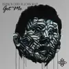 Get Me - Single album lyrics, reviews, download