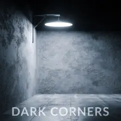 Dark Corners Song Lyrics