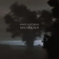 Mistwalker by Inner Suffering album reviews, ratings, credits
