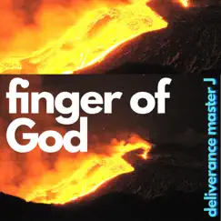 Finger of God (feat. Moses, Scribes & the Holy Spirit) - Single by Deliverance master J album reviews, ratings, credits