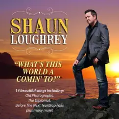 What's This World Coming To? by Shaun Loughrey album reviews, ratings, credits