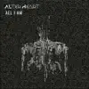 All I Am - Single album lyrics, reviews, download