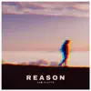 Reason - Single album lyrics, reviews, download