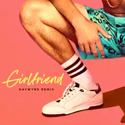 Girlfriend (Haywyre Remix) - Single by Charlie Puth album reviews, ratings, credits