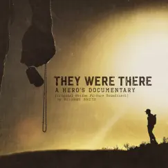 They Were There: A Hero's Documentary (Original Motion Picture Soundtrack) by Granger Smith album reviews, ratings, credits