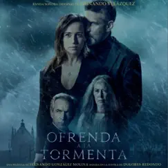 Ofrenda a la Tormenta (Banda Sonora Original) by Fernando Velázquez album reviews, ratings, credits