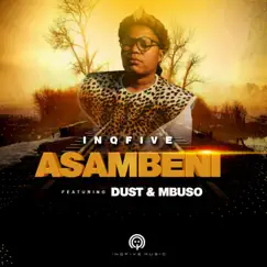 Asambeni (feat. Mbuso) - Single by InQfive & Dust N album reviews, ratings, credits