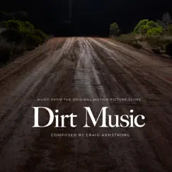 Dirt Music (Original Motion Picture Score) by Craig Armstrong album reviews, ratings, credits