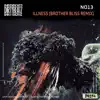 Illness (Brother Bliss Remix) - Single album lyrics, reviews, download