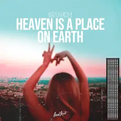 Heaven is a Place on Earth - Single by Braaheim & SBSTN album reviews, ratings, credits