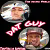 DAT GUY (feat. Trap$tarr Da Rapstarr) - Single album lyrics, reviews, download