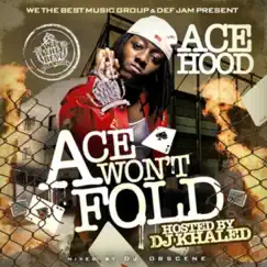 Ace Won't Fold by Ace Hood album reviews, ratings, credits