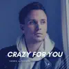 Crazy For You - Single album lyrics, reviews, download