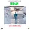 Wuhan (feat. Deverio & Rozell) - Single album lyrics, reviews, download