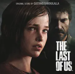 The Last of Us (Video Game Soundtrack) by Gustavo Santaolalla album reviews, ratings, credits