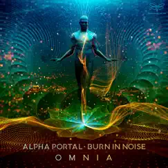 Omnia - EP by Alpha Portal & Burn in Noise album reviews, ratings, credits