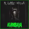 Kumbaya (feat. Köyhä Jonne) - Single album lyrics, reviews, download