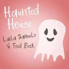 Haunted House - Single by Fred Beck & Laila Samuels album reviews, ratings, credits