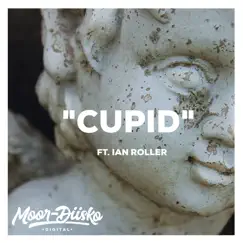 Cupid - Single (feat. Ian Roller) - Single by Moor-Diisko Digital album reviews, ratings, credits