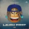 Laugh First - Single album lyrics, reviews, download