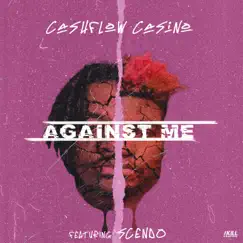 Against Me (feat. Scendo) - Single by Cashflow Casino album reviews, ratings, credits