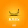 Safe Sex (feat. SuecoTheChild) - Single album lyrics, reviews, download
