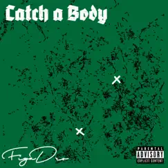 Catch a Body - Single by FigaDro album reviews, ratings, credits