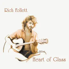 Heart of Glass by Rich Follett album reviews, ratings, credits