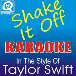 Shake It Off (Karaoke Version) - Single by HQ INSTRUMENTALS album reviews, ratings, credits