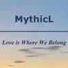 Love Is Where We Belong - Single album lyrics, reviews, download