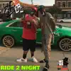 Ride 2 Night - Single album lyrics, reviews, download