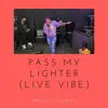 PML (Pass My Lighter) [Live Vibe] - Single album lyrics, reviews, download